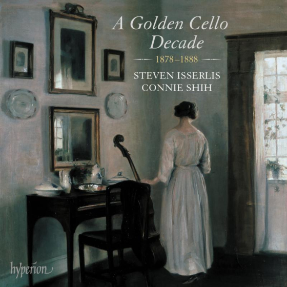 Isserlis, Shih - A Golden Cello Decade, 1878-1888 - 24-96