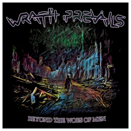 [Death Metal] Wrath Prevails - Beyond the Woes Of Men (2022)
