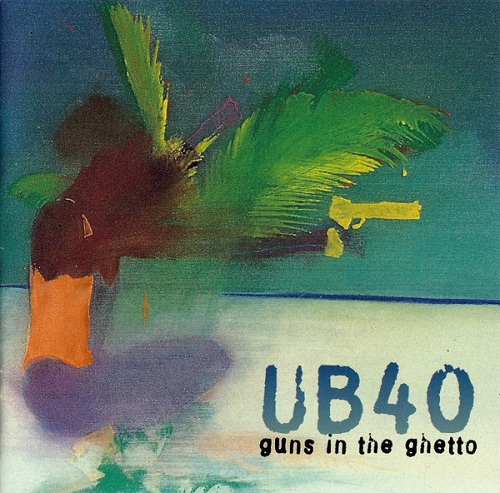 UB40 - Guns In The Ghetto (1997)
