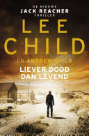 Liever dood dan levend - Lee Child, Andrew Child