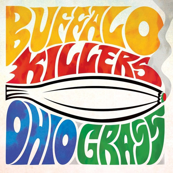 Buffalo Killers- 2013 - Ohio Grass (Rock) (mp3)