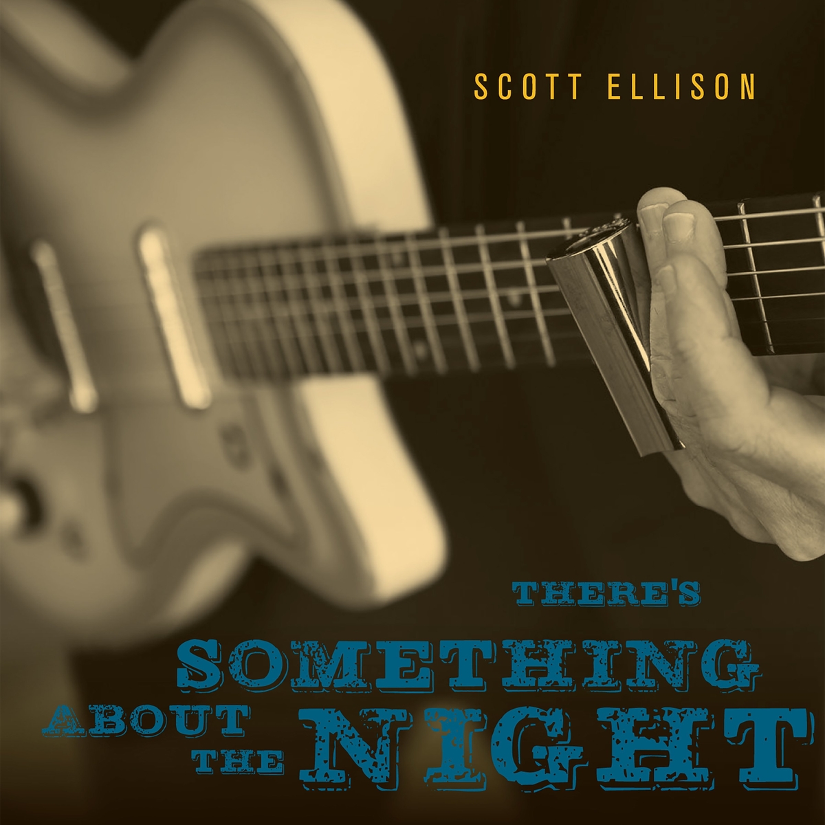 Scott Ellison - 2022 - There's Something About The Night (FLAC)