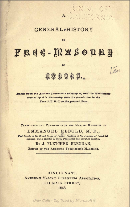 Rebold - A General History of Free-Masonry in Europe (1868)