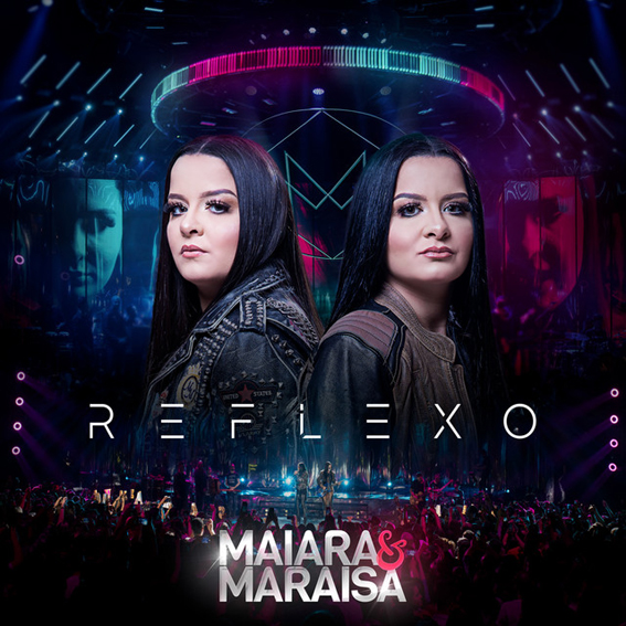 Maiara & Maraisa - Reflexo