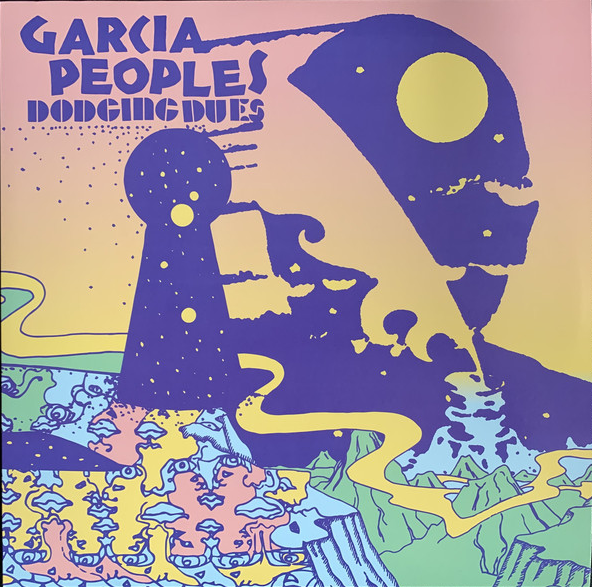 Garcia Peoples - Dodging Dues (2022)