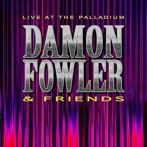 Damon Fowler - 2023 - Live At The Palladium (mp3@320)