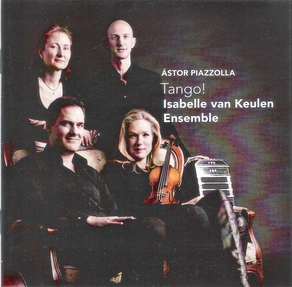 Piazzolla Complete Tango - Isabelle van Keulen Ens