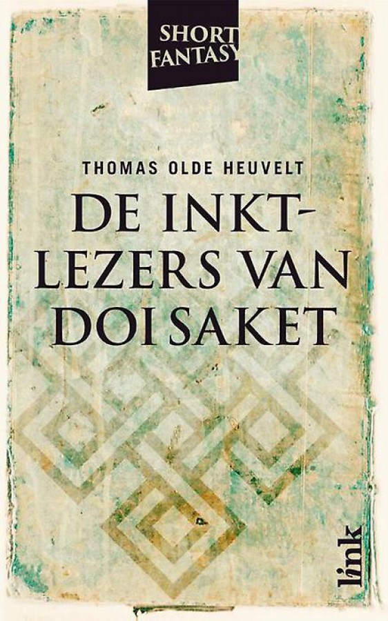 De Inktlezers van Doi Saket - Thomas Olde Heuvelt