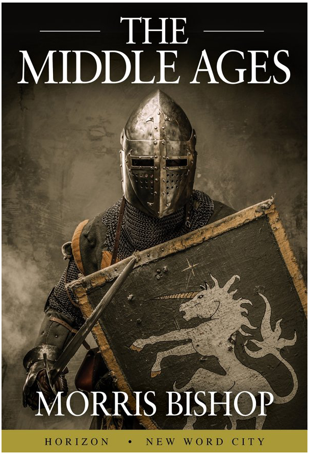 The Middle Ages - Morris Bishop