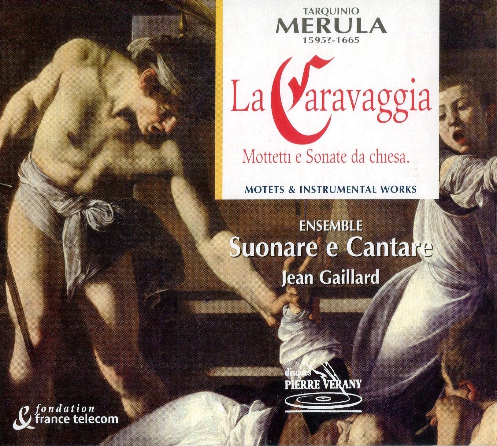 Merula, Tarquinio - La Caravaggia - Mottetti e Sonate da chiesa - Ens. Suonare e Cantare