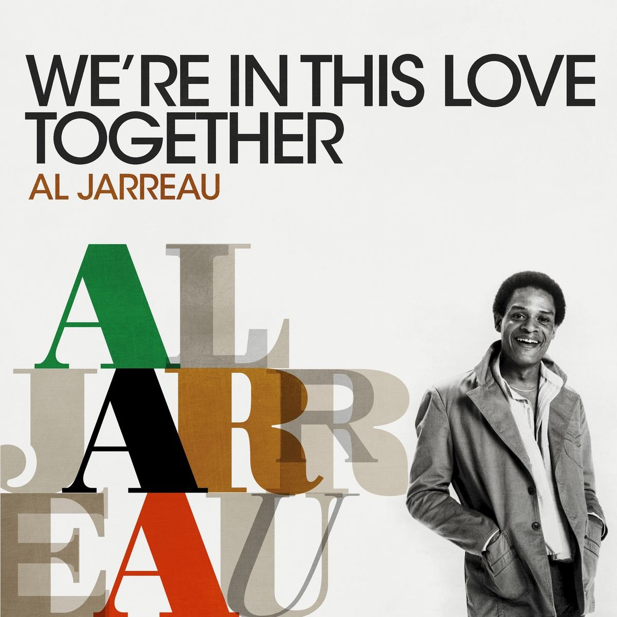 Al Jarreau We're In This Love Together 2018