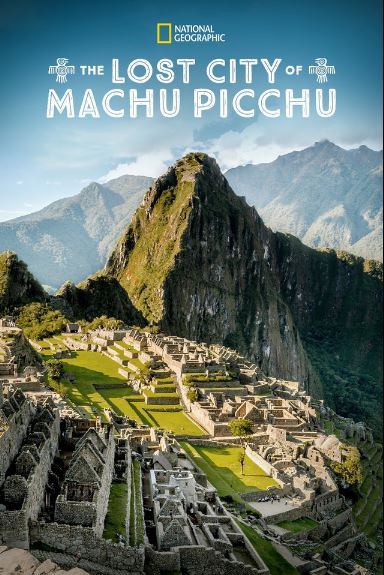 2019 Lost City of Machu Picchu