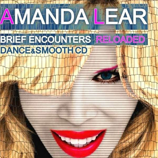 Amanda Lear - Brief Encounters Reloaded (Dance & Smooth) (2013) (2-CD)