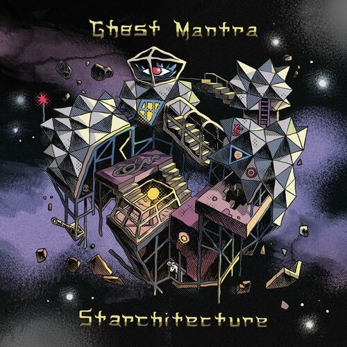 Ghost Mantra - Starchitecture - 2022 (Progressive Rock, Hard Rock)