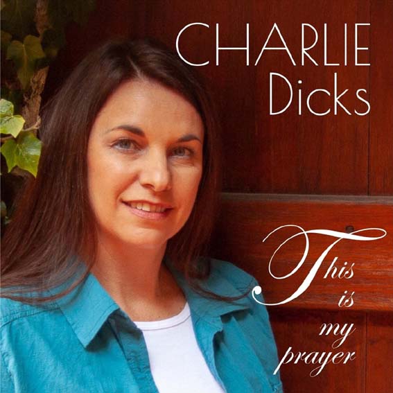Charlie Dicks - This Is My Prayer EP