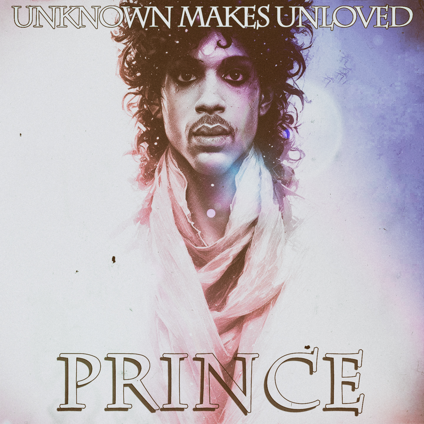 Prince - Unkown Makes Unloved