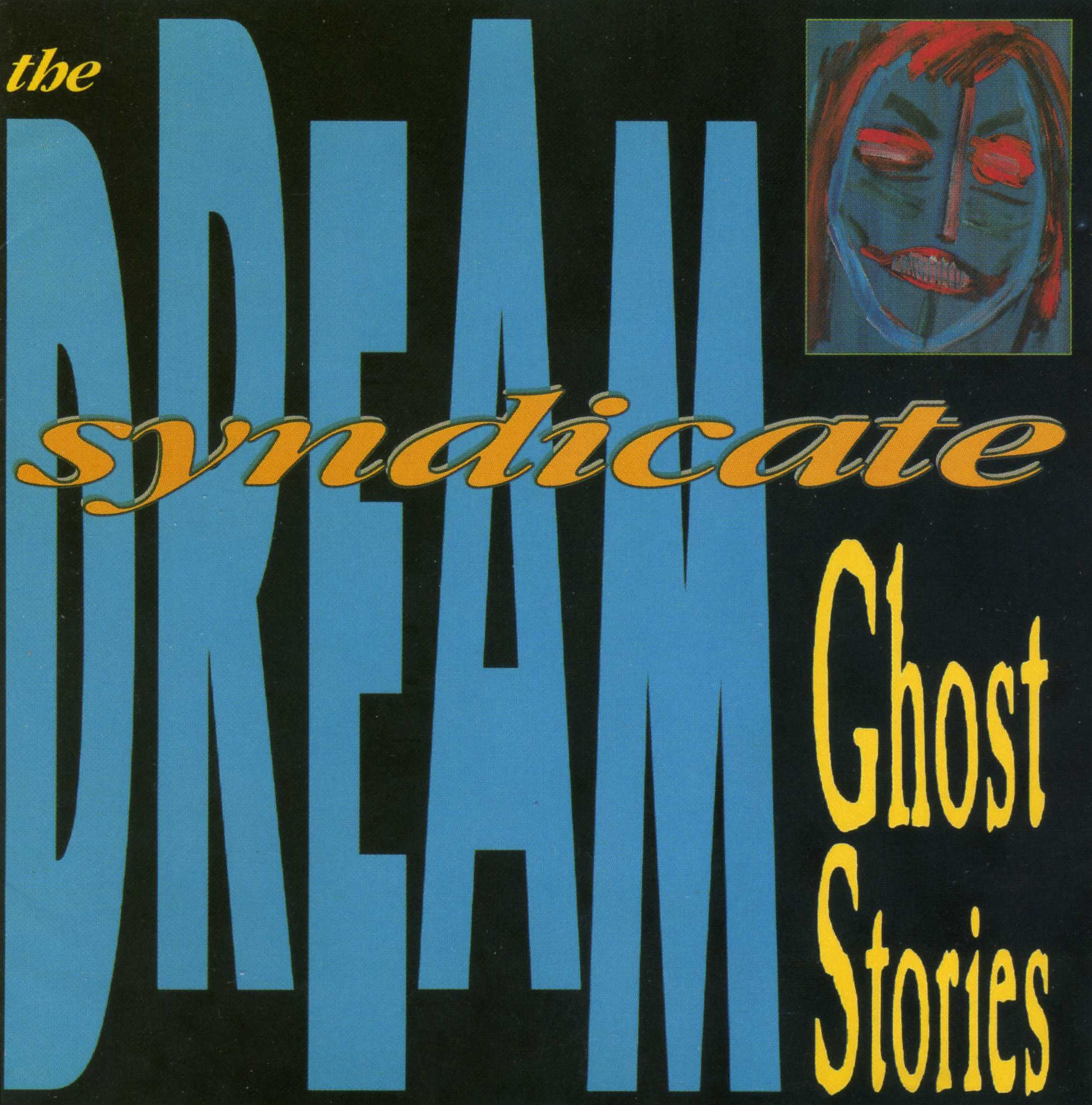 Dream Syndicate - Ghost Stories - 1988
