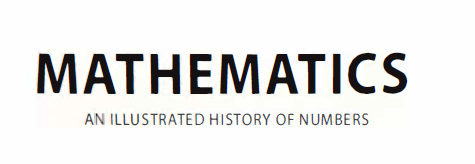 Mathematics - An Illustrated History of Numbers