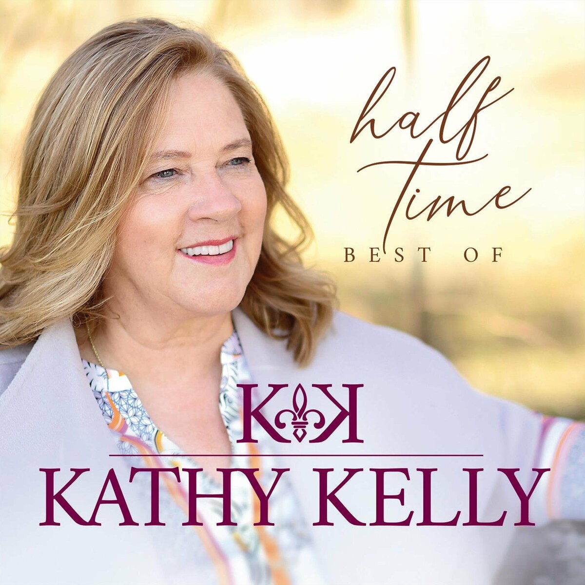 Kathy Kelly - Half Time - Best Of