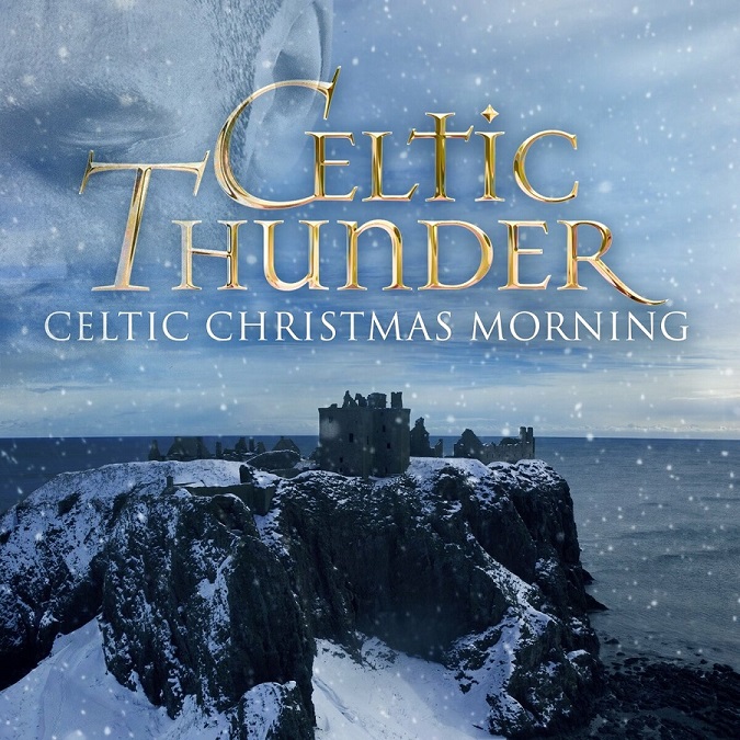 Celtic Thunder - Celtic Christmas Morning (2022)