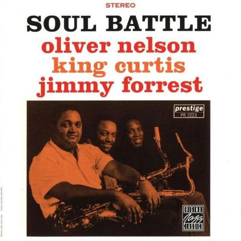 Oliver Nelson, King Curtis & Jimmy Forrest - Soul Battle (1960) [OJCCD-325-2]