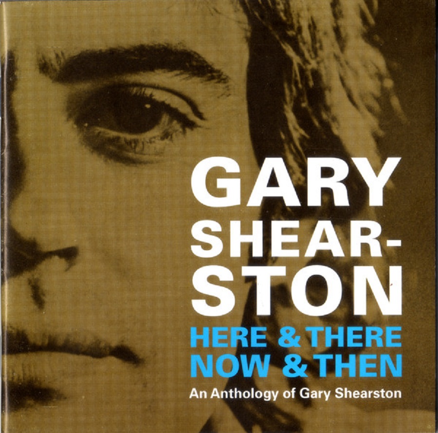 Gary Shearston - Here & There Now & Then (An Anthology Of Gary Shearston) (2CD)
