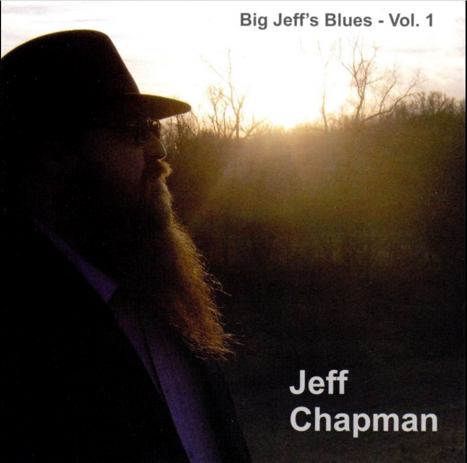 Jeff Chapman - Big Jeff's Blues Vol 1 2009