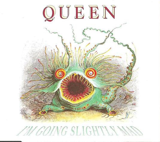 Queen - I'm Going Slightly Mad (1991) [CDM]