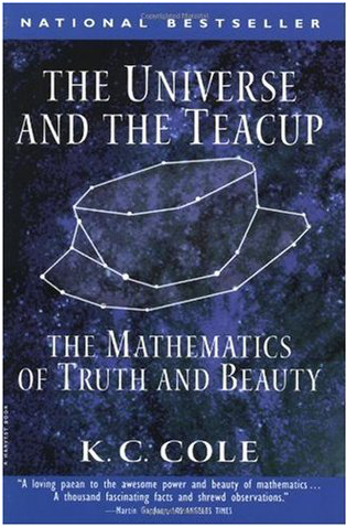 K.C. Cole - The Universe and the Teacup- The Mathematics of Truth and Beauty