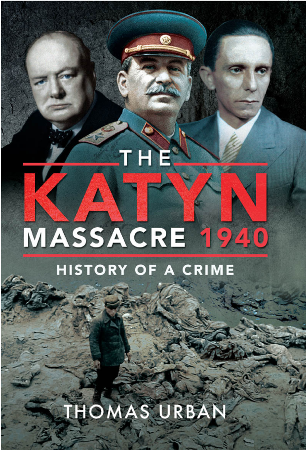 The Katyn Massacre 1940 - History of a Crime