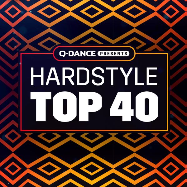 Q-Dance Presents Hardstyle Top 40 Feb 2022