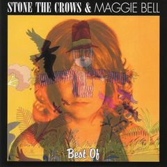 Stone The Crows & Maggie Bell - The Best Of Stone The Crows & Maggie Bell (2018)