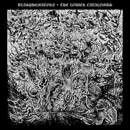 [Death Metal] Blasphematory - The Lower Catacombs (2022)