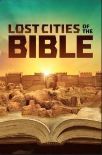 2022.Pt2 Lost Cities of the Bible