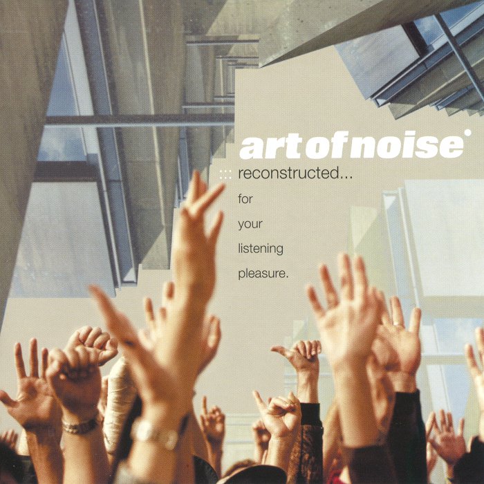 Art Of Noise - 2003 Reconstructed    For Your Listening Pleasure (24 Bit, 88 2 KHz)