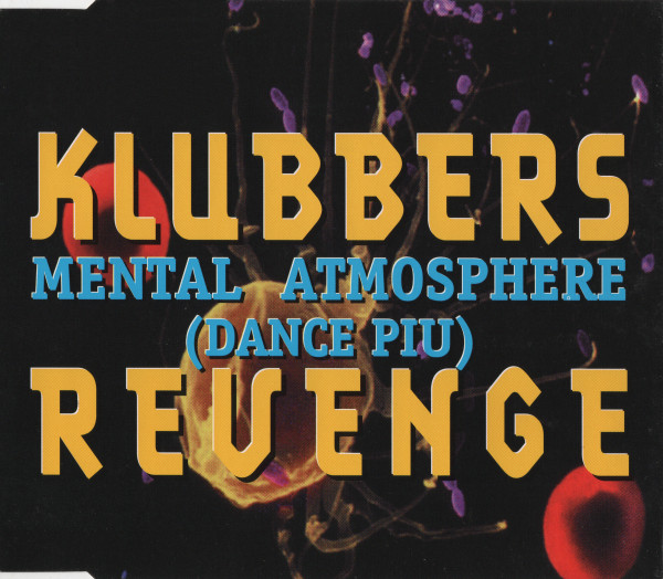 Klubbers Revenge - Mental Atmosphere (1996) [CDM]