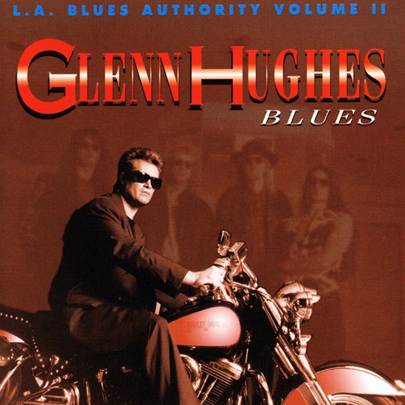 1993 L.A. Blues Authority Vol II Blues (Glen Hughes)
