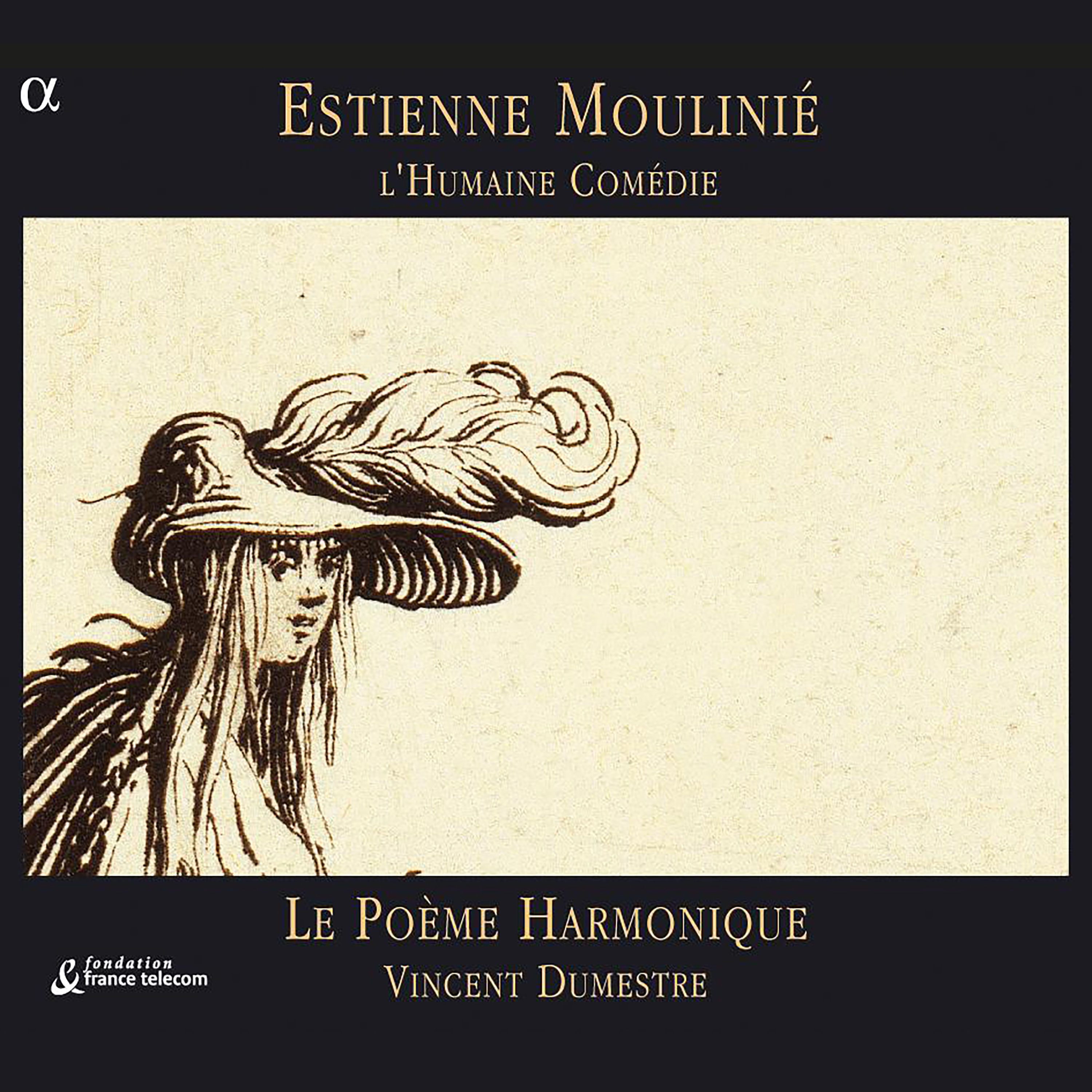 Moulinié - l'Humaine Comédie - Le Poème Harmonique