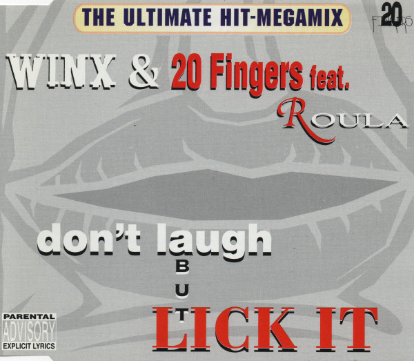 Winx & 20 Fingers feat. Roula - Don't Laugh But Lick It (1995) [CDM]
