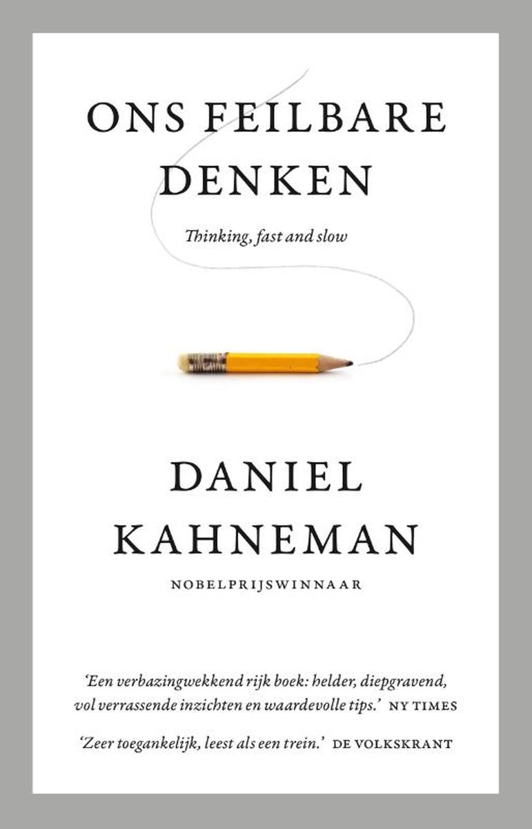 Daniel Kahneman - Ons Feilbare Denken