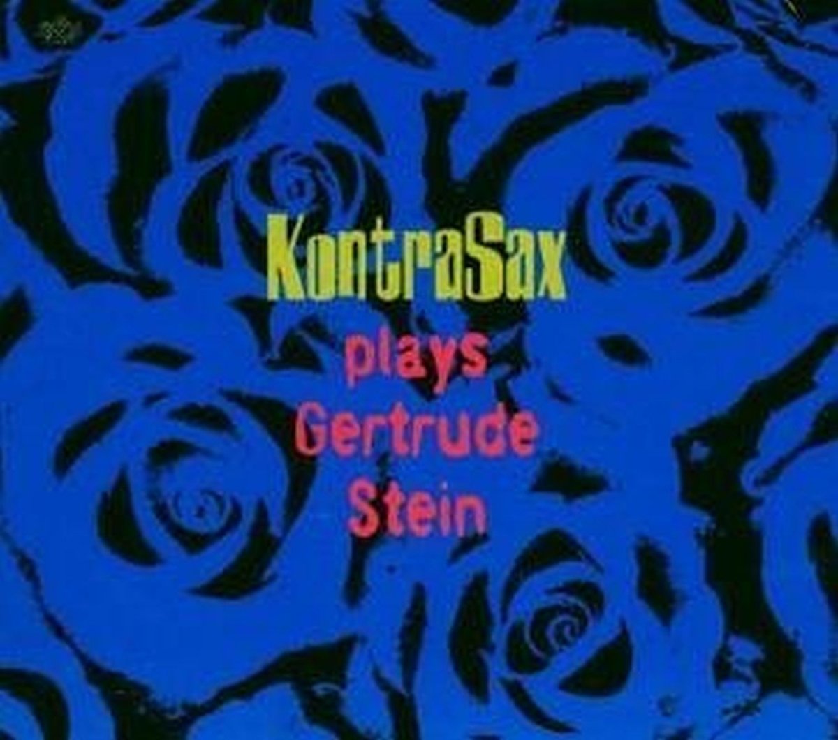 Kontrasax-Kontrasax Plays Gertrude Stein-1998-SNOOK