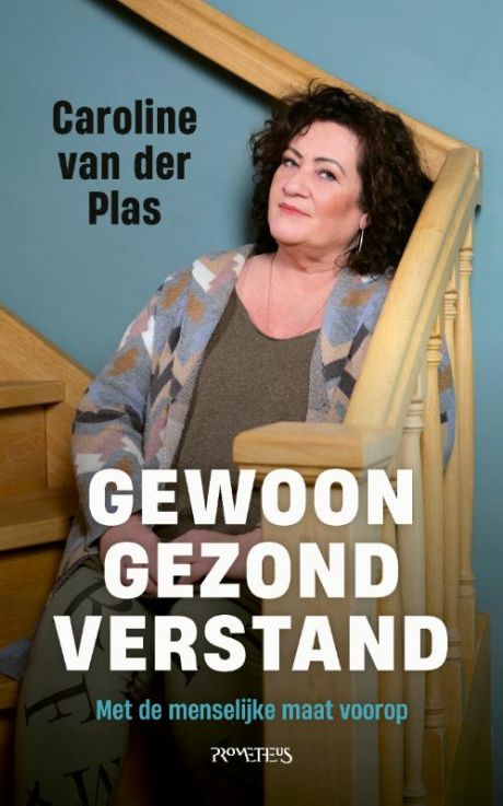 Caroline van der Plas - Gewoon gezond verstand