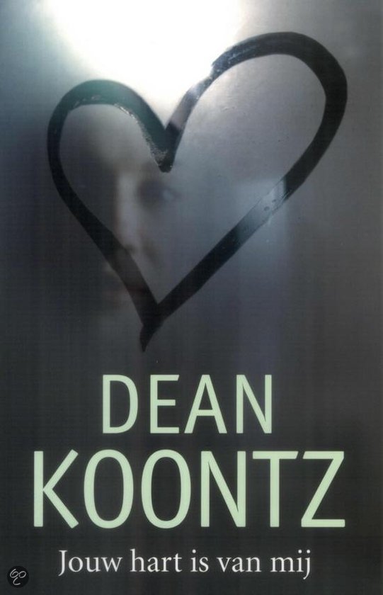 Dean Koontz - Jouw hart is van mij