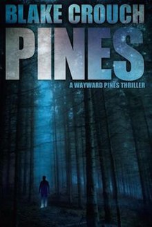 The Wayward Pines Trilogy, Pines (2012), Wayward (2013), and The Last Town (2014) by Blake Crouch