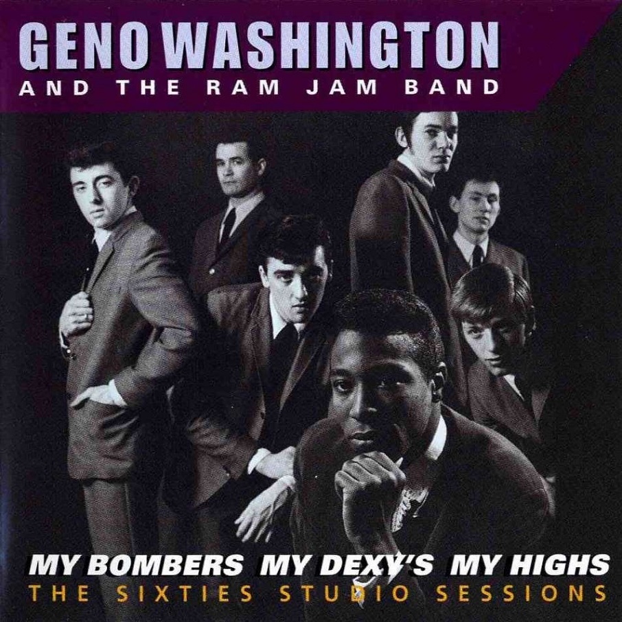 Geno Washington & The Ram Jam Band - My Bombers My Dexy's My Highs: The Sixties Studio Sessions (2CD)