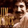 Jim Croce - Classic Hits = 2004