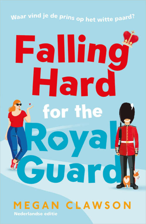 Clawson, Megan-Falling hard for the royal guard