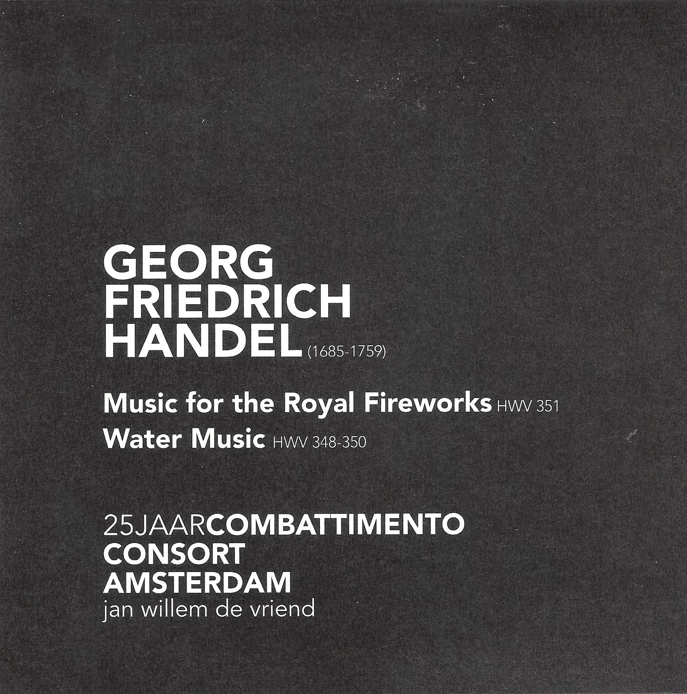 Handel - Watermusic & Fireworks - Combattimento Consort Amsterdam