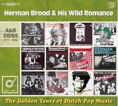 Herman Brood & His Wild Romance - The Golden Years Of Dutch Pop Music