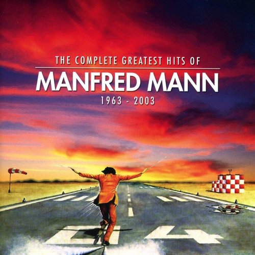 Manfred Mann – The Complete Greatest Hits Of Manfred Mann 1963 - 2003